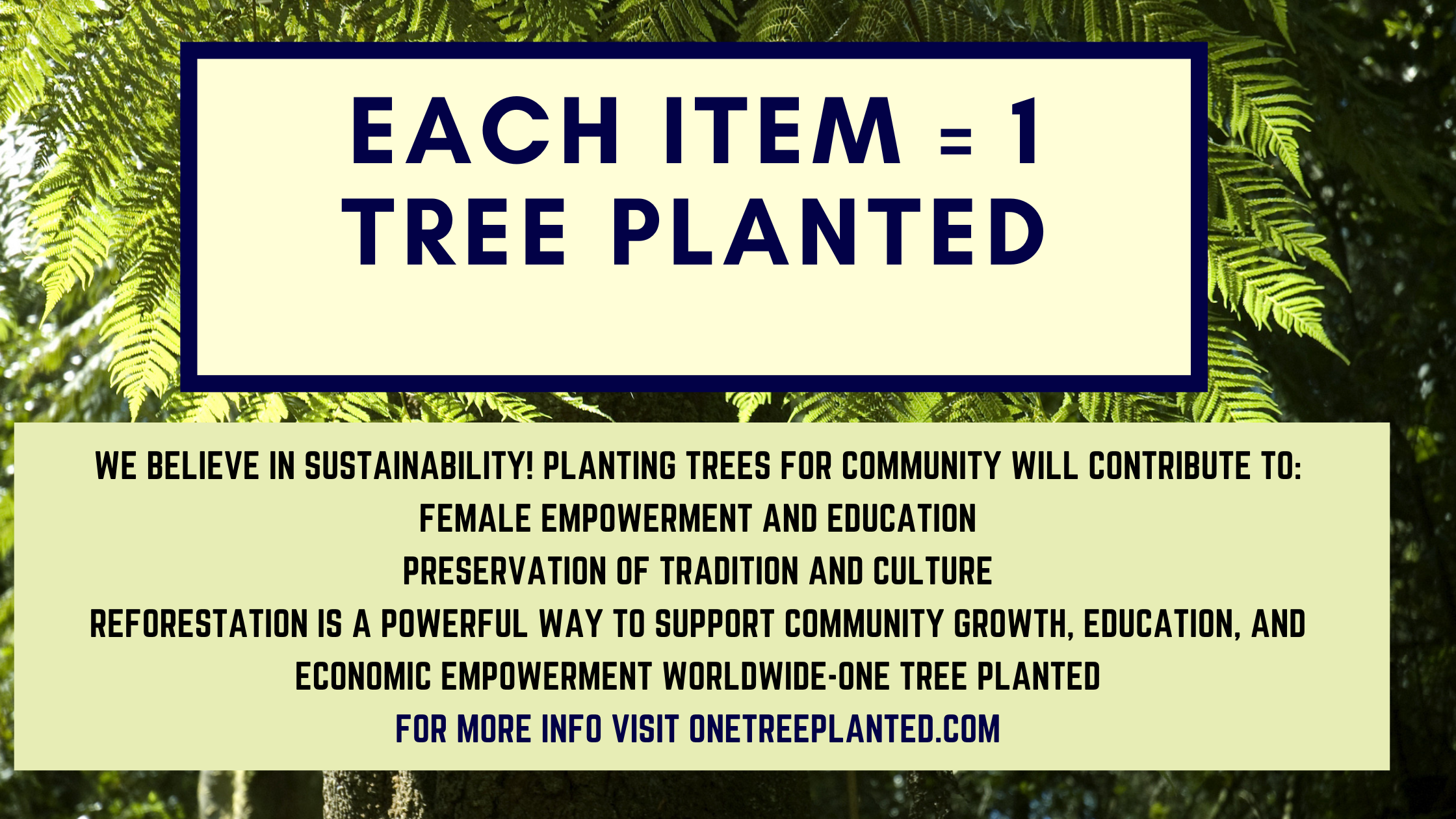 each item= 1 tree planted